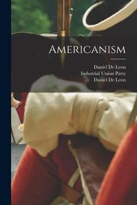 Cover image for Americanism [microform]