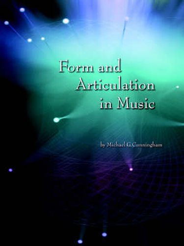 Form and Articulation in Music