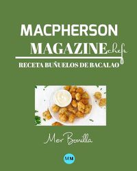 Cover image for Macpherson Magazine Chef's - Receta Bunuelos de bacalao