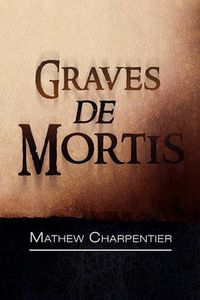 Cover image for Graves de Mortis