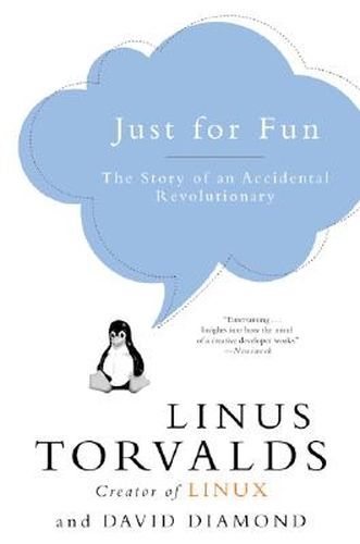 Cover image for Just for Fun: The Story of an Accidental Revolutionary