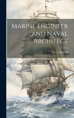 Cover image for Marine Engineer and Naval Architect; Volume 20