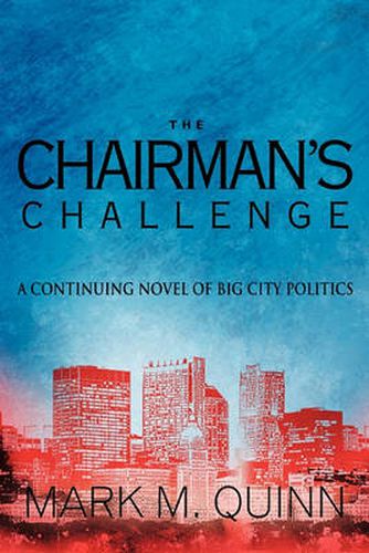 Cover image for The Chairman's Challenge: A Continuing Novel of Big City Politics