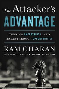Cover image for The Attacker's Advantage: Turning Uncertainty into Breakthrough Opportunities