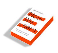 Cover image for How We Learn: Throw out the rule book and unlock your brain's potential