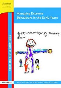 Cover image for Managing Extreme Behaviours in the Early Years