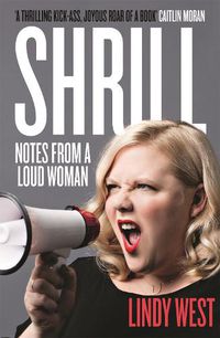 Cover image for Shrill: Notes from a Loud Woman
