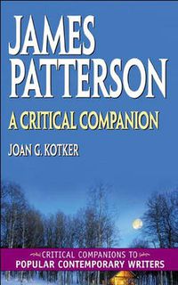 Cover image for James Patterson: A Critical Companion