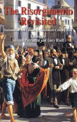 Cover image for The Risorgimento Revisited: Nationalism and Culture in Nineteenth-Century Italy