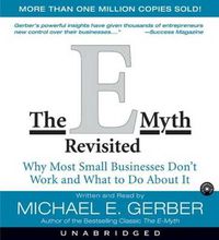 Cover image for The E-Myth Revisited: Why Most Small Businesses Don't Work and