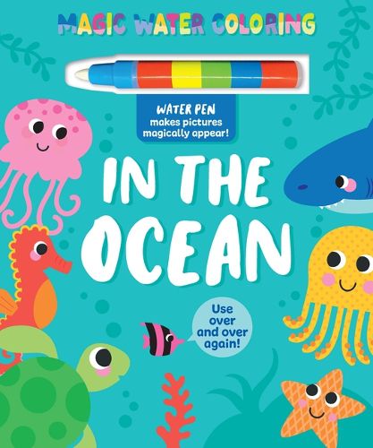 Cover image for Magic Water Coloring: In the Ocean with Water Pen