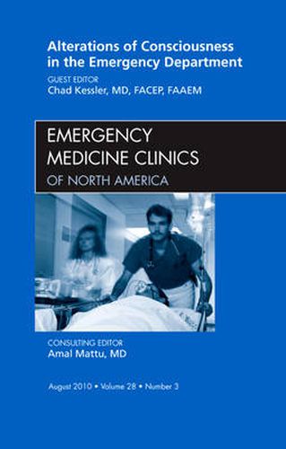 Cover image for Alterations of Consciousness in the Emergency Department, An Issue of Emergency Medicine Clinics