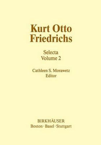 Kurt Otto Friedrichs: Selecta Volume 2