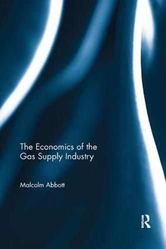 Cover image for The Economics of the Gas Supply Industry