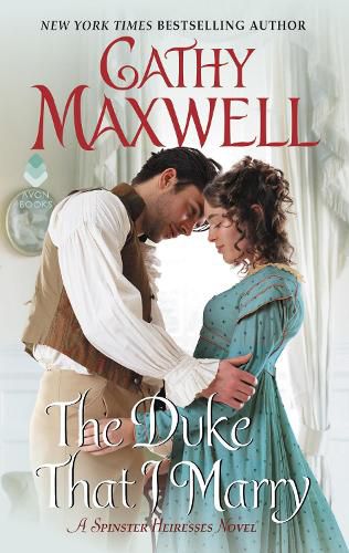 Cover image for The Duke That I Marry: A Spinster Heiresses Novel