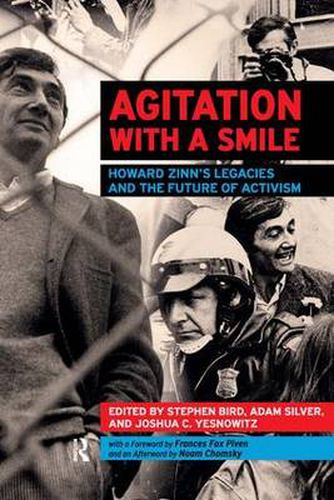 Agitation with a Smile: Howard Zinn's Legacies and the Future of Activism