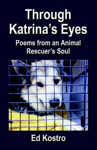 Cover image for Through Katrina's Eyes: Poems from an Animal Rescuer's Soul