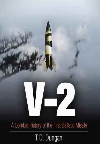 Cover image for V-2: A Combat History of the First Ballistic Missile