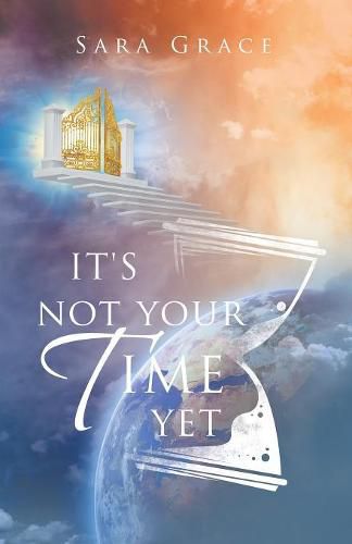 Cover image for It's Not Your Time Yet