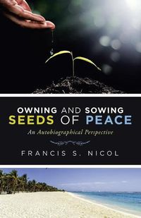 Cover image for Owning and Sowing Seeds of Peace