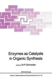 Cover image for Enzymes as Catalysts in Organic Synthesis