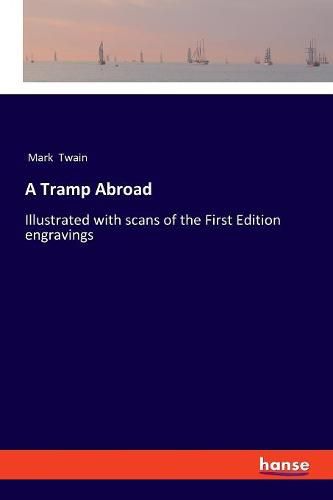 Cover image for A Tramp Abroad: Illustrated with scans of the First Edition engravings