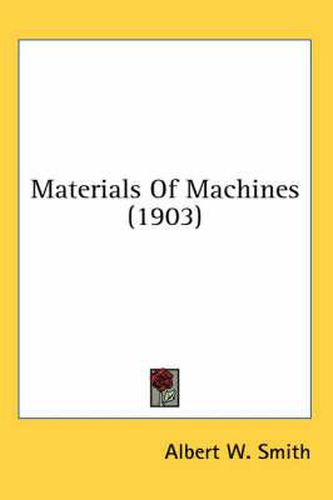 Cover image for Materials of Machines (1903)