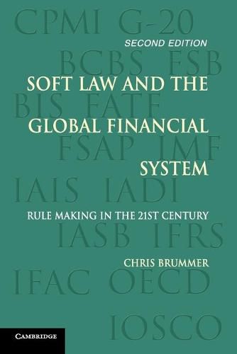 Cover image for Soft Law and the Global Financial System: Rule Making in the 21st Century