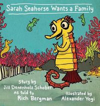 Cover image for Sarah Seahorse Wants a Family