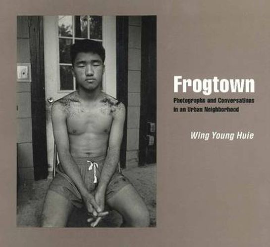 Frogtown: Photographs and Conversations in an Urban Neighborhood