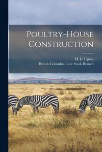 Cover image for Poultry-house Construction [microform]