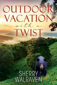 Cover image for Outdoor Vacation With a Twist