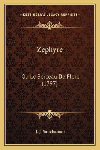 Cover image for Zephyre: Ou Le Berceau de Flore (1797)