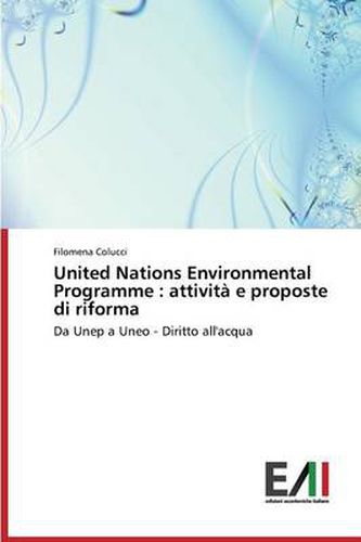 United Nations Environmental Programme: attivita e proposte di riforma