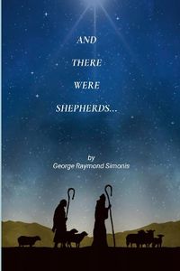 Cover image for And There Were Shepherds...