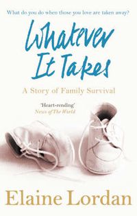 Cover image for Whatever it Takes: A Story of Family Survival
