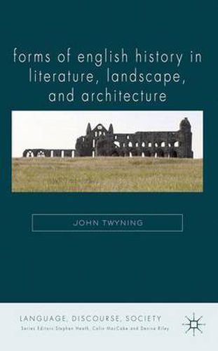 Cover image for Forms of English History in Literature, Landscape, and Architecture