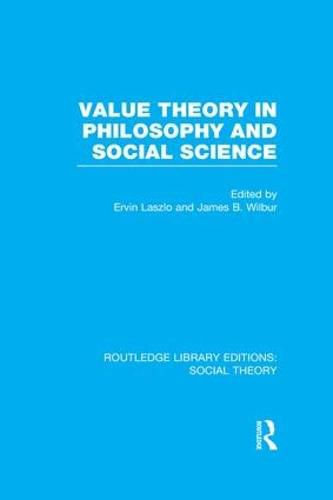 Cover image for Value Theory in Philosophy and Social Science (RLE Social Theory)