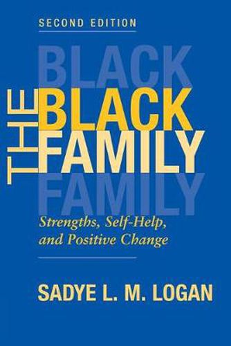 Cover image for The Black Family: Strengths, Self-help, And Positive Change, Second Edition