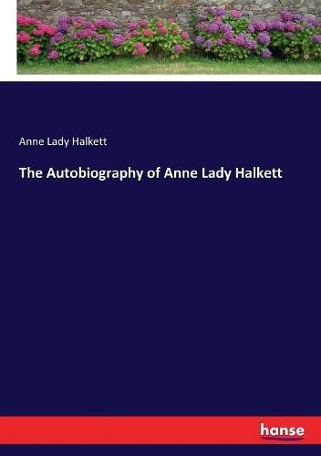 Cover image for The Autobiography of Anne Lady Halkett