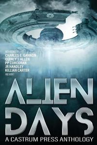 Cover image for Alien Days Anthology: A Science Fiction Short Story Collection