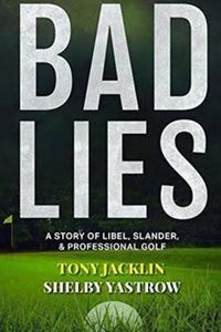 Cover image for Bad Lies: A Story of Libel, Slander, and Professional Golf