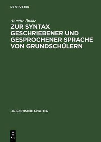 Cover image for Zur Syntax Geschriebener Und Gesprochener Sprache Von Grundschulern