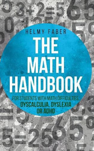 Cover image for Math Handbook for Students with Math Difficulties, Dyscalculia, Dyslexia or ADHD: (Grades 1-7)