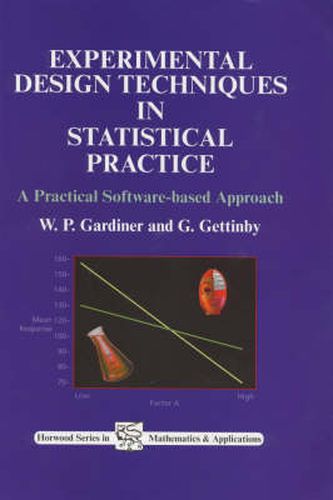 Cover image for Experimental Design Techniques in Statistical Practice: A Practical Software-Based Approach