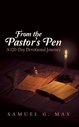 Cover image for From the Pastor's Pen: A 120-Day Devotional Journey