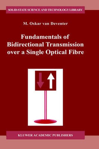 Cover image for Fundamentals of Bidirectional Transmission over a Single Optical Fibre