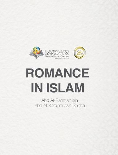 Cover image for Romance In Islam Hardcover Edition