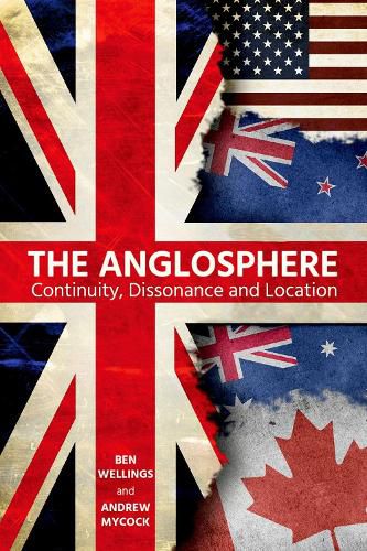 The Anglosphere: Continuity, Dissonance and Location