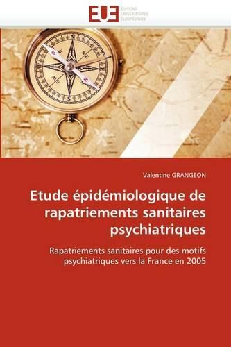 Cover image for Etude Pid Miologique de Rapatriements Sanitaires Psychiatriques